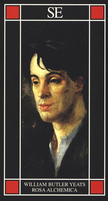 Rosa alchemica - William Butler Yeats - Libro SE 2019, Piccola enciclopedia | Libraccio.it