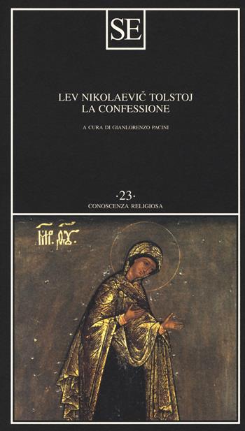 La confessione - Lev Tolstoj - Libro SE 2018, Conoscenza religiosa | Libraccio.it