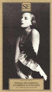 Tamara de Lempicka e Gabriele D'Annuzio. Nel diario di Aélis Mazoyer