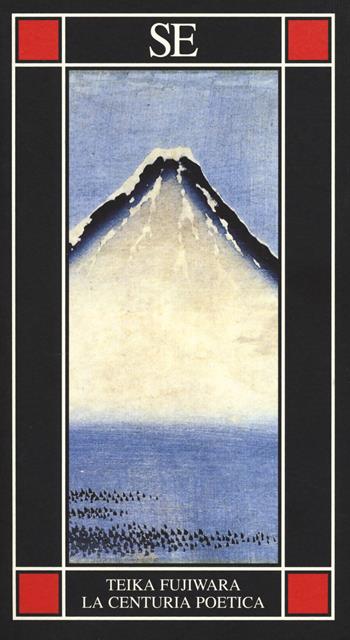 La centuria poetica - Teika Fujiwara - Libro SE 2019, Piccola enciclopedia | Libraccio.it