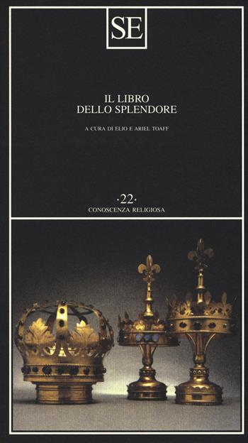 Il libro dello splendore  - Libro SE 2018, Conoscenza religiosa | Libraccio.it