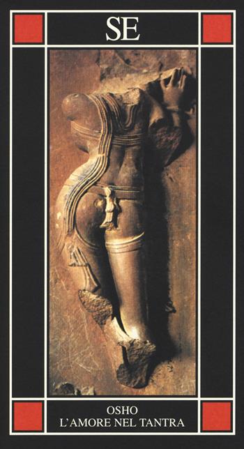 L'amore nel Tantra - Osho - Libro SE 2019, Piccola enciclopedia | Libraccio.it