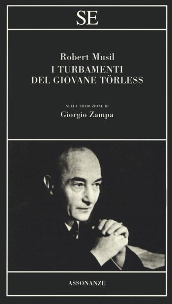 I turbamenti del giovane Törless - Robert Musil - Libro SE 2019, Assonanze | Libraccio.it