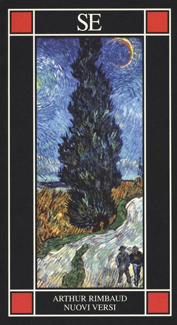 Nuovi versi. Testo francese a fronte - Arthur Rimbaud - Libro SE 2019, Piccola enciclopedia | Libraccio.it