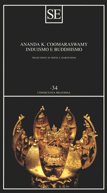 Induismo e buddhismo - Ananda Kentish Coomaraswamy - Libro SE 2019, Conoscenza religiosa | Libraccio.it