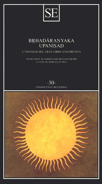 L'Upanisad nel gran libro anacoretico - Brhadaranyaka - Libro SE 2019, Conoscenza religiosa | Libraccio.it