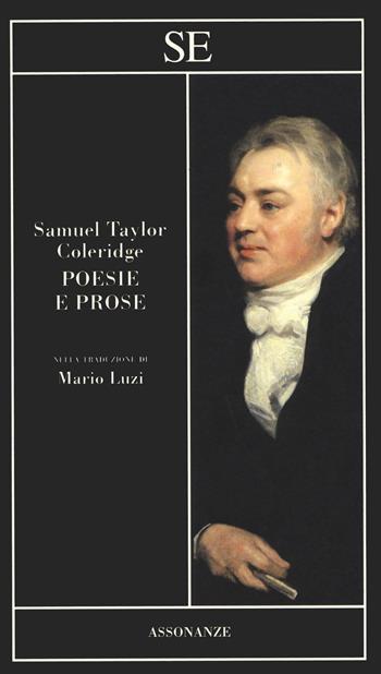 Poesie e prose. Testo originale a fronte - Samuel Taylor Coleridge - Libro SE 2020, Assonanze | Libraccio.it