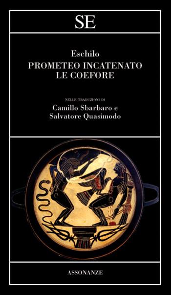 Prometeo incatenato-Le coefore - Eschilo - Libro SE 2020, Assonanze | Libraccio.it