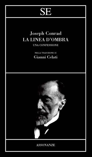 La linea d'ombra. Una confessione - Joseph Conrad - Libro SE 2021, Assonanze | Libraccio.it