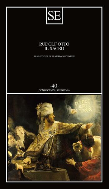 Il sacro - Rudolf Otto - Libro SE 2020, Conoscenza religiosa | Libraccio.it