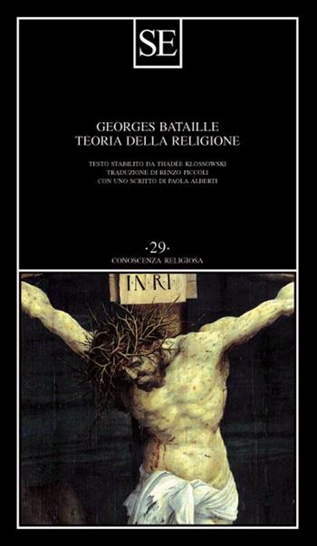 Teoria della religione - Georges Bataille - Libro SE 2020, Conoscenza religiosa | Libraccio.it