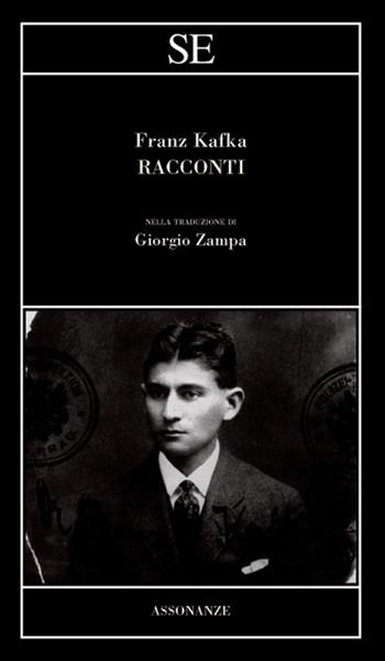 Racconti - Franz Kafka - Libro SE 2021, Assonanze | Libraccio.it