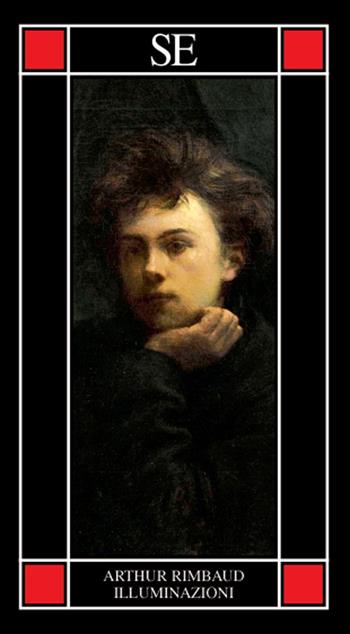 Illuminazioni. Testo francese a fronte - Arthur Rimbaud - Libro SE 2021, Piccola enciclopedia | Libraccio.it