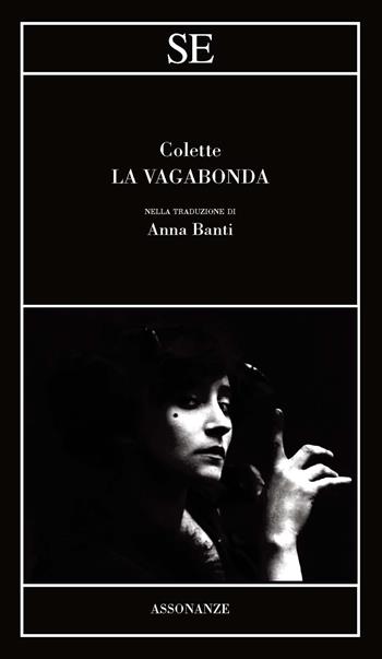 La vagabonda - Colette - Libro SE 2021, Assonanze | Libraccio.it