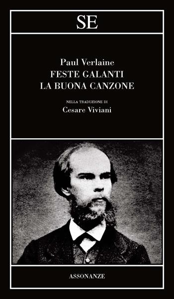 Feste galanti-La buona canzone - Paul Verlaine - Libro SE 2021, Assonanze | Libraccio.it