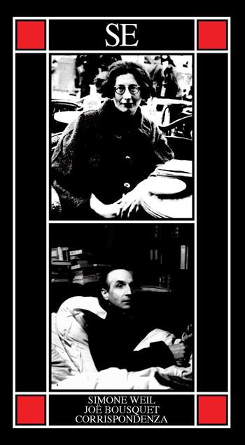 Corrispondenza - Simone Weil, Joë Bousquet - Libro SE 2022, Piccola enciclopedia | Libraccio.it