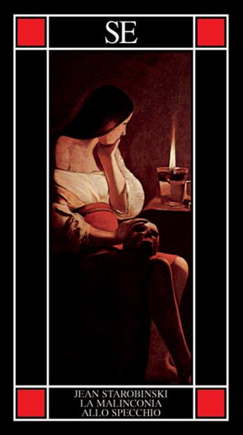 La malinconia allo specchio. Tre letture di Baudelaire - Jean Starobinski - Libro SE 2022, Piccola enciclopedia | Libraccio.it