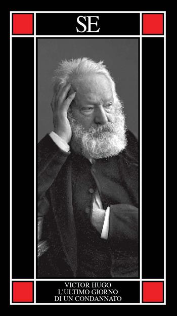 L'ultimo giorno di un condannato - Victor Hugo - Libro SE 2023, Piccola enciclopedia | Libraccio.it