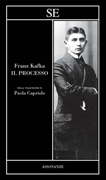 Il processo - Franz Kafka - Libro SE 2023, Assonanze | Libraccio.it