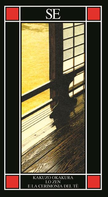 Lo zen e la cerimonia del tè - Kakuzo Okakura - Libro SE 2024, Piccola enciclopedia | Libraccio.it