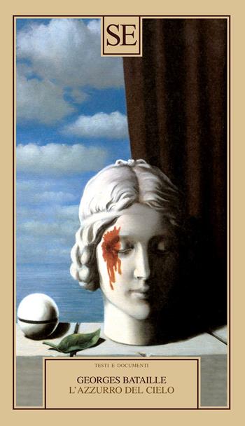 L'azzurro del cielo - Georges Bataille - Libro SE 2024, Testi e documenti | Libraccio.it