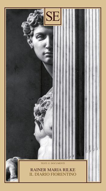 Il diario fiorentino - Rainer Maria Rilke - Libro SE 2024, Testi e documenti | Libraccio.it