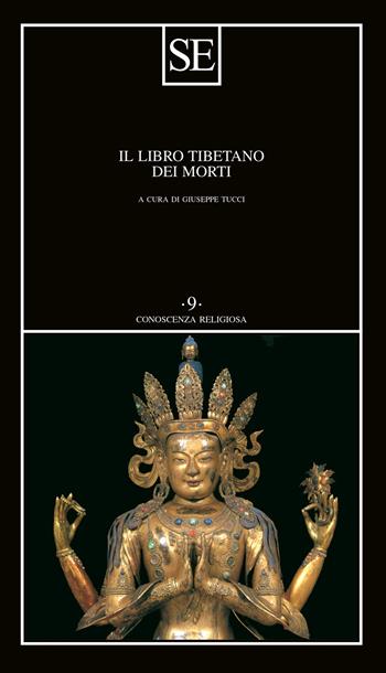 Il libro tibetano dei morti  - Libro SE 2024, Conoscenza religiosa | Libraccio.it