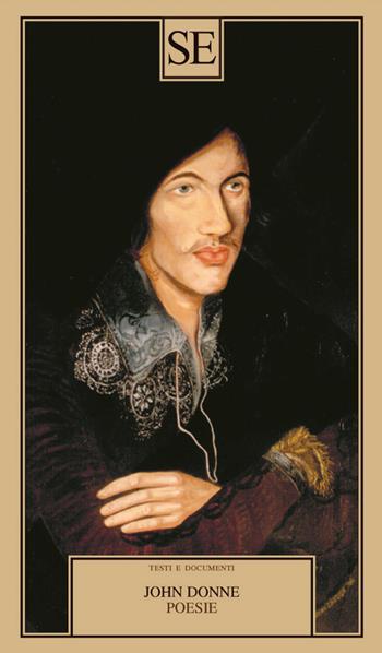 Poesie. Testo inglese a fronte. Ediz. bilingue - John Donne - Libro SE 2024, Testi e documenti | Libraccio.it