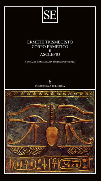Corpo ermetico e Asclepio - Ermete Trismegisto - Libro SE 2024, Conoscenza religiosa | Libraccio.it