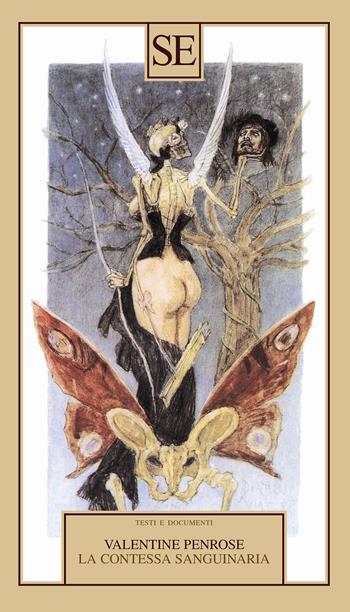 La contessa sanguinaria - Valentine Penrose - Libro SE 2024, Testi e documenti | Libraccio.it