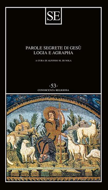 Parole segrete di Gesù. Logia e Agrapha  - Libro SE 2025, Conoscenza religiosa | Libraccio.it