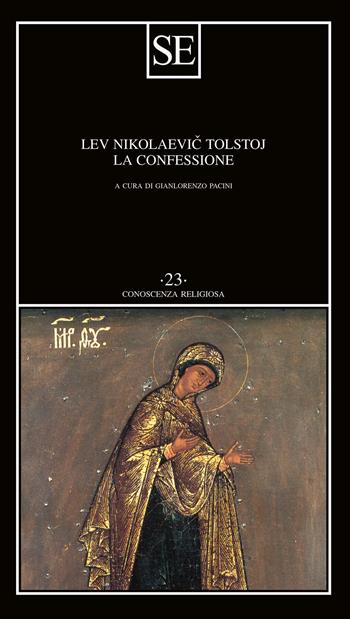 La confessione - Lev Tolstoj - Libro SE 2024, Conoscenza religiosa | Libraccio.it