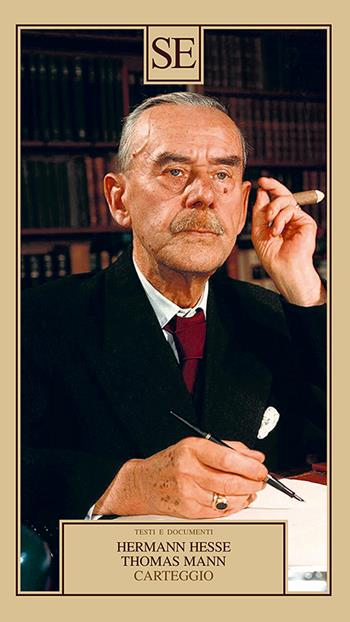 Carteggio - Hermann Hesse, Thomas Mann - Libro SE 2025, Testi e documenti | Libraccio.it