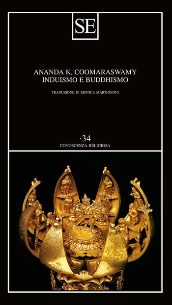 Induismo e buddhismo - Ananda Kentish Coomaraswamy - Libro SE 2024, Conoscenza religiosa | Libraccio.it
