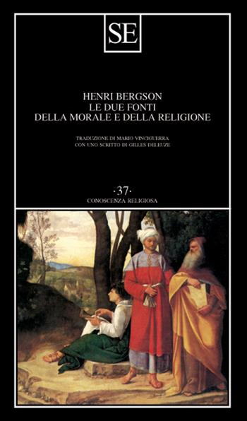 Le due fonti della morale e della religione - Henri Bergson - Libro SE 2025, Conoscenza religiosa | Libraccio.it