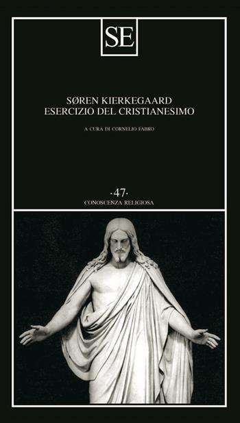 Esercizio del cristianesimo - Søren Kierkegaard - Libro SE 2025, Conoscenza religiosa | Libraccio.it