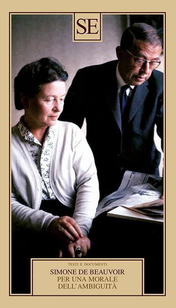 Per una morale dell'ambiguità - Simone de Beauvoir - Libro SE 2025, Testi e documenti | Libraccio.it