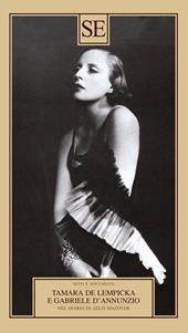 Tamara de Lempicka e Gabriele D'Annuzio. Nel diario di Aélis Mazoyer