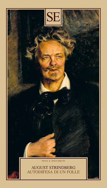 L'autodifesa di un folle - August Strindberg - Libro SE 2025, Testi e documenti | Libraccio.it