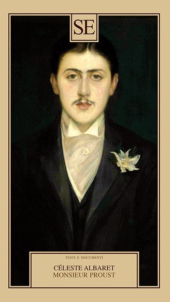 Monsieur Proust - Céleste Albaret - Libro SE 2025, Testi e documenti | Libraccio.it