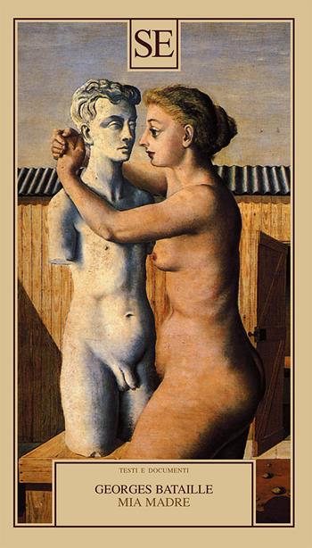 Mia madre - Georges Bataille - Libro SE 2025, Testi e documenti | Libraccio.it