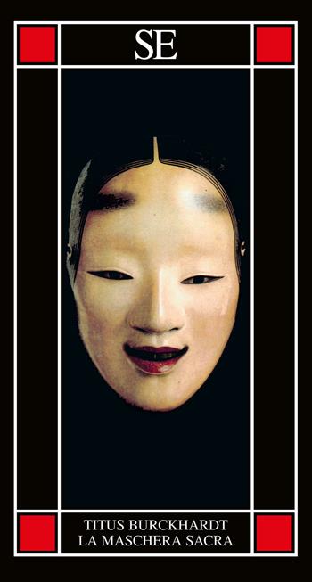 La maschera sacra - Titus Burckhardt - Libro SE 2025, Piccola enciclopedia | Libraccio.it