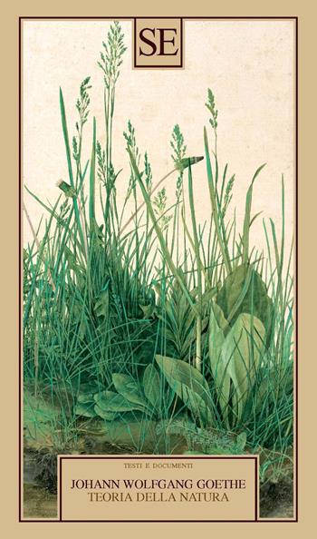 Teoria della natura - Johann Wolfgang Goethe - Libro SE 2025, Testi e documenti | Libraccio.it
