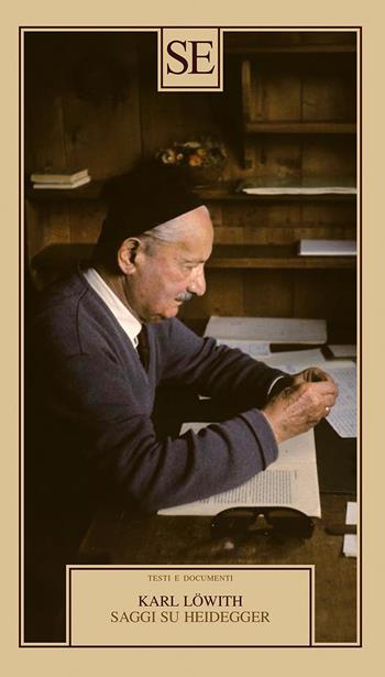 Saggi su Heidegger - Karl Löwith - Libro SE 2026, Testi e documenti | Libraccio.it