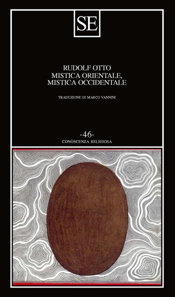 Mistica orientale, mistica occidentale - Rudolf Otto - Libro SE 2026, Conoscenza religiosa | Libraccio.it