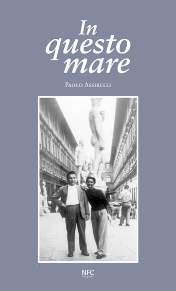 In questo mare - Paolo Assirelli - Libro NFC Edizioni 2015 | Libraccio.it