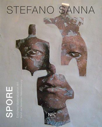 Spore. Stefano Sanna. Ediz. italiana, inglese e tedesca  - Libro NFC Edizioni 2018 | Libraccio.it