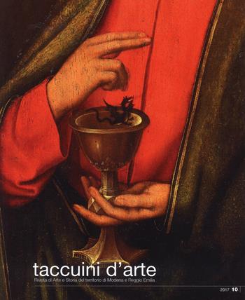 Taccuini d'arte. Rivista di arte e storia del territorio di Modena e Reggio Emilia (2017). Vol. 10  - Libro NFC Edizioni 2018 | Libraccio.it