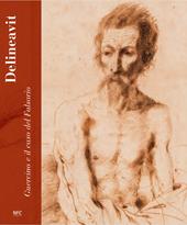 Delineavit. Guercino e il caso del Falsario. Catalogo della mostra (Rimini, 28 aprile-15 luglio 2018). Ediz. a colori