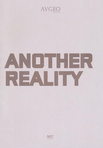 Another reality. Ediz. a colori - Marco Baldassari, Micol Boschetti, Flavia Giagnotti - Libro NFC Edizioni 2018 | Libraccio.it